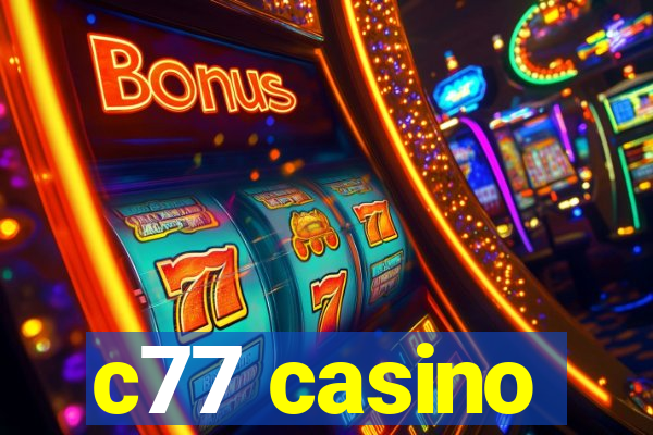 c77 casino